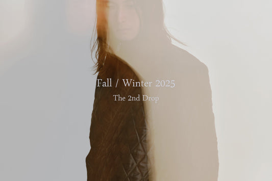 The 2nd drop of Fall/Winter 2025