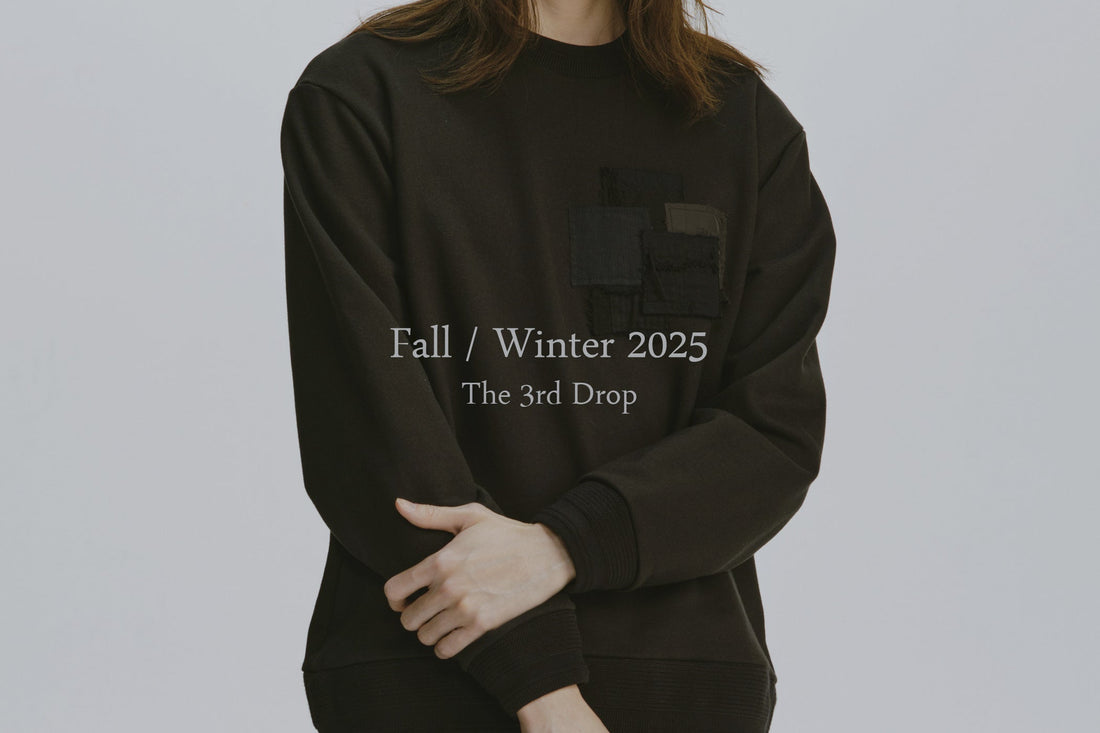 The 3rd and the last drop of Fall/Winter 2025